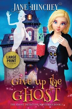 portada Give up the Ghost - Large Print Edition (in English)