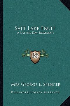 portada salt lake fruit: a latter-day romance