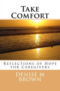 portada Take Comfort: Reflections of Hope for Caregivers: Volume 1