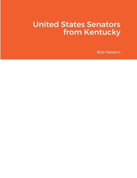 portada United States Senators from Kentucky (en Inglés)