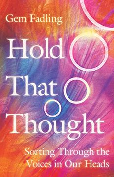 portada Hold That Thought: Sorting Through the Voices in our Heads (in English)