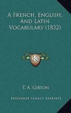 portada a french, english, and latin vocabulary (1832) (en Inglés)