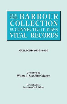 portada the barbour collection of connecticut town vital records. volume 16: guilford 1639-1850 (en Inglés)