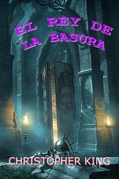 portada El rey de la Basura: The Garbage King (in Spanish)