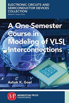 portada A One-Semester Course in Modeling of VSLI Interconnections (Electronic Circuits and Semiconductor Devices Collection)