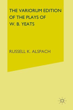 portada The Variorum Edition of the Plays of W.B.Yeats (in English)