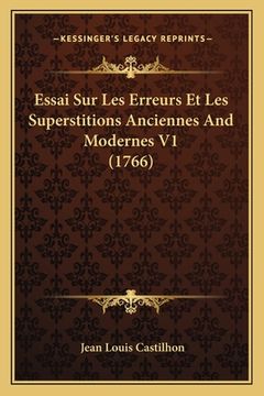 portada Essai Sur Les Erreurs Et Les Superstitions Anciennes And Modernes V1 (1766) (in French)