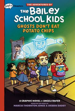 portada Ghosts Don't Eat Potato Chips: A Graphix Chapters Book (the Adventures of the Bailey School Kids #3) (en Inglés)