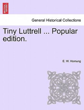 portada tiny luttrell ... popular edition. (en Inglés)