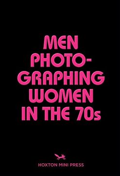 portada Men Photographing Women In The 70s