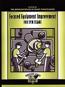 portada Focused Equipment Improvement for TPM Teams: A Leader's Guide (en Inglés)