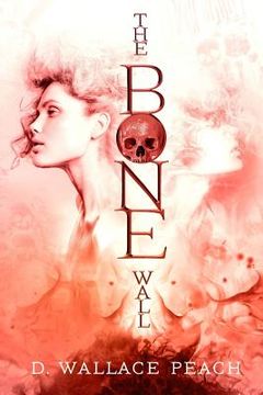 portada The Bone Wall (en Inglés)
