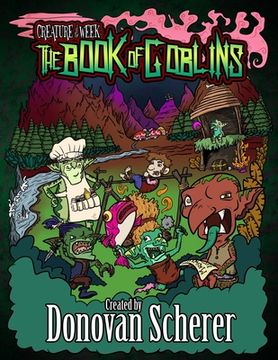 portada Creature of the Week: The Book of Goblins (en Inglés)
