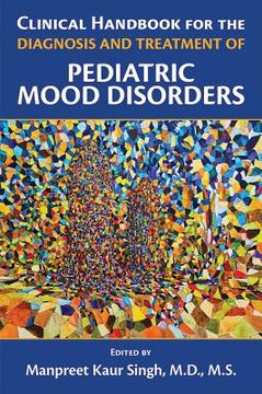 portada Clinical Handbook for the Diagnosis and Treatment of Pediatric Mood Disorders (in English)