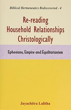 portada Re-Reading Household Relationships Christologically:  Ephesians, Empire and Egalitarianism