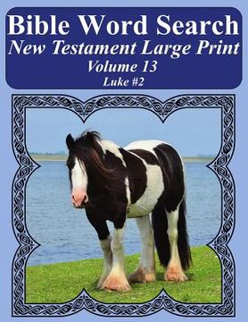 portada Bible Word Search New Testament Large Print Volume 13: Luke #2 (en Inglés)