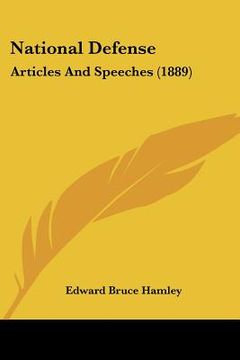 portada national defense: articles and speeches (1889) (en Inglés)