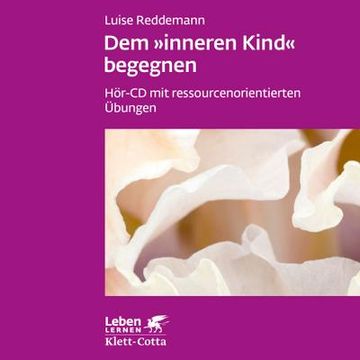 portada Dem Inneren Kind Begegnen: Hör-Cd mit Ressourcenorientierten Übungen (in German)