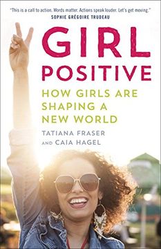portada Girl Positive: How Girls are Shaping a new World (en Inglés)