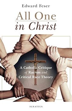 portada All one in Christ: A Catholic Critique of Racism and Critical Race Theory (en Inglés)