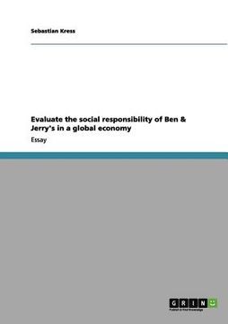 portada evaluate the social responsibility of ben & jerry's in a global economy (en Inglés)