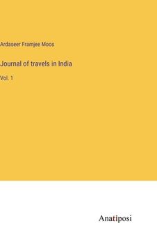 portada Journal of travels in India: Vol. 1 (en Inglés)