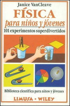portada Física Para Niños y Jóvenes. 101 Experimentos Superdivertidos