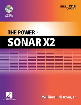 portada The Power in Cakewalk Sonar [With DVD ROM] (en Inglés)