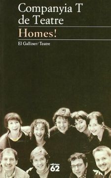 Homes! (El Galliner. L'Escorpí/Teatre) (en Catalán)
