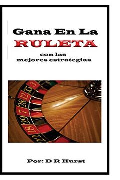 portada Gana en la Ruleta: Con las Mejores Estrategias (in Spanish)