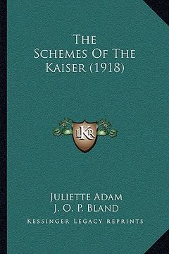 portada the schemes of the kaiser (1918) the schemes of the kaiser (1918) (en Inglés)