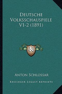 portada Deutsche Volksschauspiele V1-2 (1891) (en Alemán)