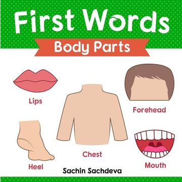 portada First Words (Body Parts): Early Education book of body parts, organs, muscles, and bones for kids (en Inglés)