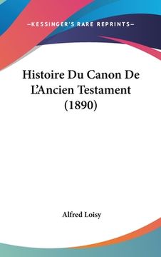 portada Histoire Du Canon De L'Ancien Testament (1890) (in French)
