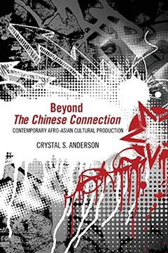 portada Beyond the Chinese Connection: Contemporary Afro-Asian Cultural Production (en Inglés)