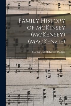portada Family History of McKinsey (McKensey) (MacKenzie) (en Inglés)