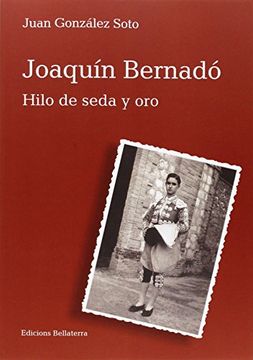 Joaquín Bernardó: Hilo De Seda Y Oro (muletazos)