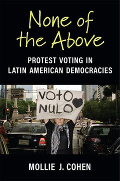 portada None of the Above: Protest Voting in Latin American Democracies (in English)