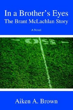 portada in a brother's eyes: the brant mclachlan story (en Inglés)