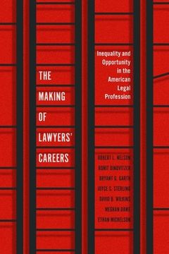 portada The Making of Lawyers' Careers: Inequality and Opportunity in the American Legal Profession (en Inglés)
