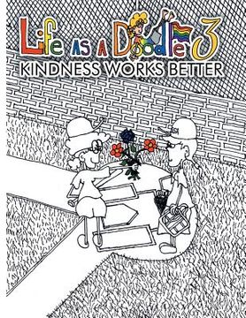 portada Life As A Doodle 3: Kindness Works Better (in English)