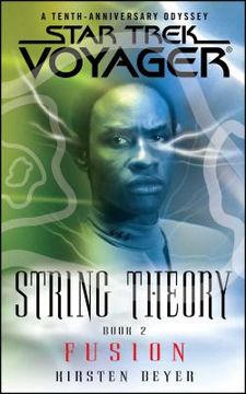 portada Star Trek: Voyager: String Theory #2: Fusion: Voyager: String Theory #2: Fusion: (en Inglés)