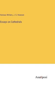 portada Essays on Cathedrals (en Inglés)