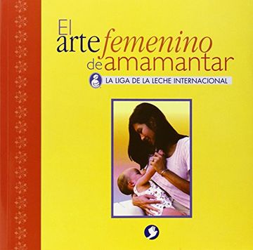 portada El Arte Femenino de Amamantar (in Spanish)