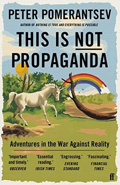 portada This is not Propaganda: Adventures in the war Against Reality (in English)