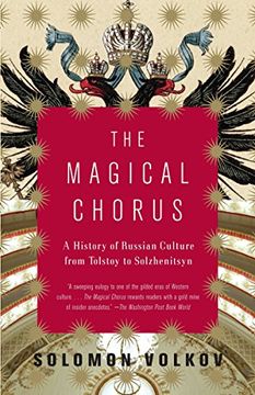 portada The Magical Chorus: A History of Russian Culture from Tolstoy to Solzhenitsyn (en Inglés)