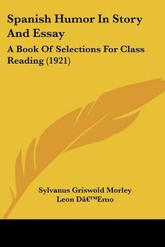 portada spanish humor in story and essay: a book of selections for class reading (1921) (in English)