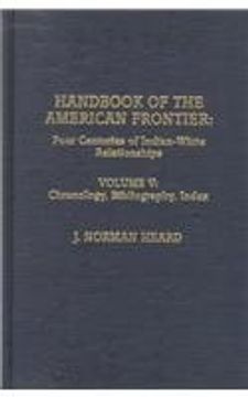 portada Handbook of the American Frontier, Vol. V: Chronology, Bibliography, Index: Four Centuries of Indian-White Relationships: Chronology, Bibliography, Index v. 5 (Native American Resources Series) (in English)