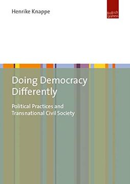 portada Doing Democracy Differently: Political Practices and Transnational Civil Society (en Inglés)