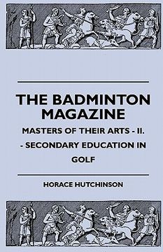 portada the badminton magazine - masters of their arts - ii. - secondary education in golf (en Inglés)